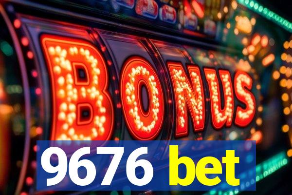 9676 bet